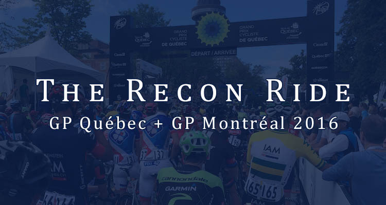 The Recon Ride GP Quebec & GP Montreal